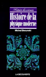 Histoire de la physique moderne