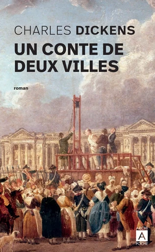 Un conte de deux villes - Charles Dickens - L'Archipel