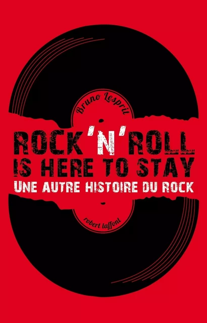 Rock'n'Roll Is Here To Stay - Bruno Lesprit - Groupe Robert Laffont