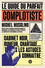 Le Guide du parfait complotiste