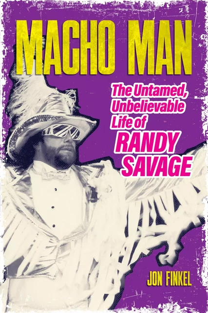 Macho Man - Jon Finkel - ECW Press