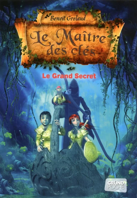 Le Maître des clés, tome 3 - Le grand secret - Benoît Grelaud - edi8