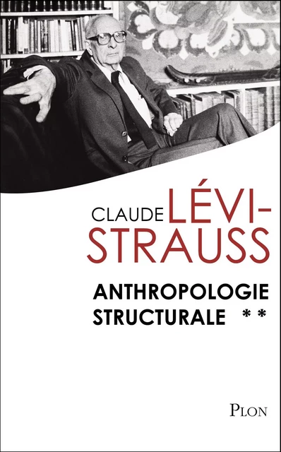 Anthropologie structurale II - Claude Lévi-Strauss - Place des éditeurs