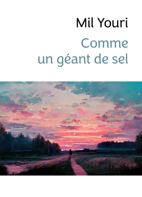 Comme un géant de sel - Mil YOURI - Librinova