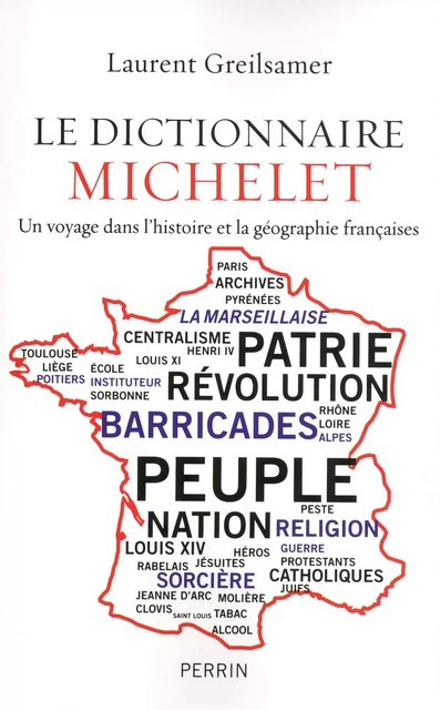 Le dictionnaire Michelet - Laurent Greilsamer - Place des éditeurs