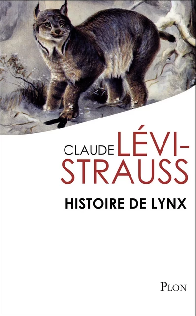 Histoire de lynx - Claude Lévi-Strauss - Place des éditeurs