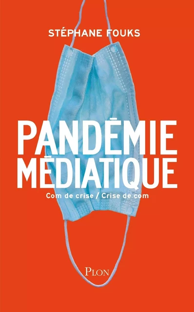 La pandémie médiatique - Stéphane Fouks - Place des éditeurs