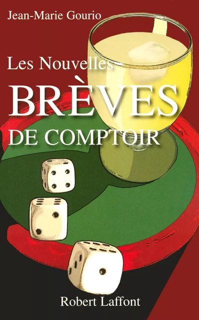 Les Nouvelles brèves de comptoir - Tome 1 - Jean-Marie Gourio - Groupe Robert Laffont