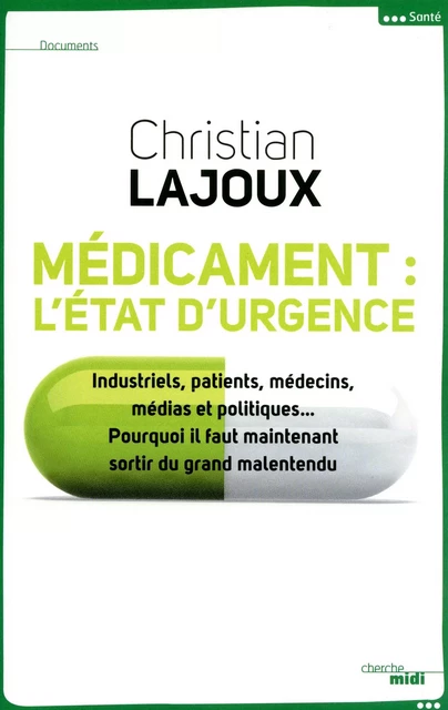 Médicament : l'état d'urgence - Christian Lajoux - Cherche Midi