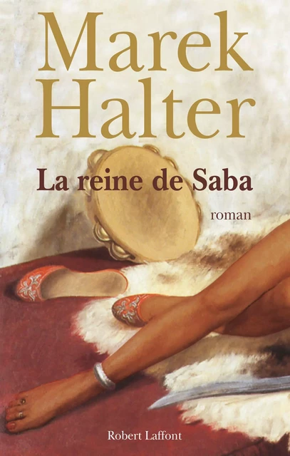 La Reine de Saba - Marek Halter - Groupe Robert Laffont