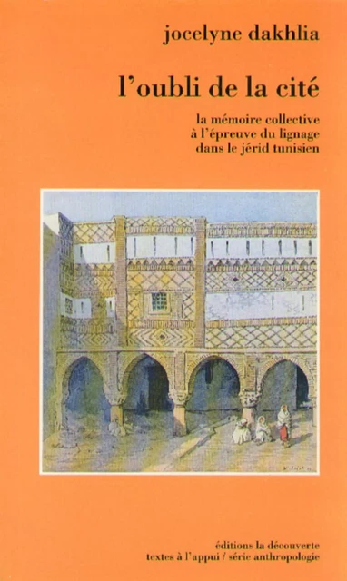 L'oubli de la cité - Jocelyne Dakhlia - La Découverte