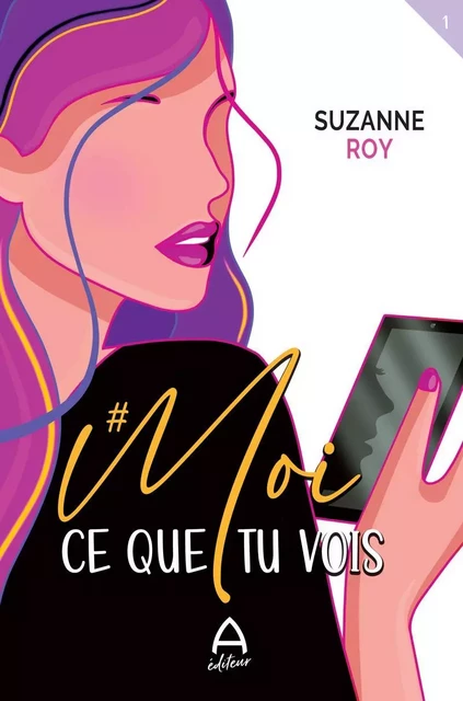 #Moi - Ce que tu vois - Suzanne Roy - A éditeur