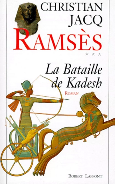 Ramsès - Tome 3 - Christian Jacq - Groupe Robert Laffont