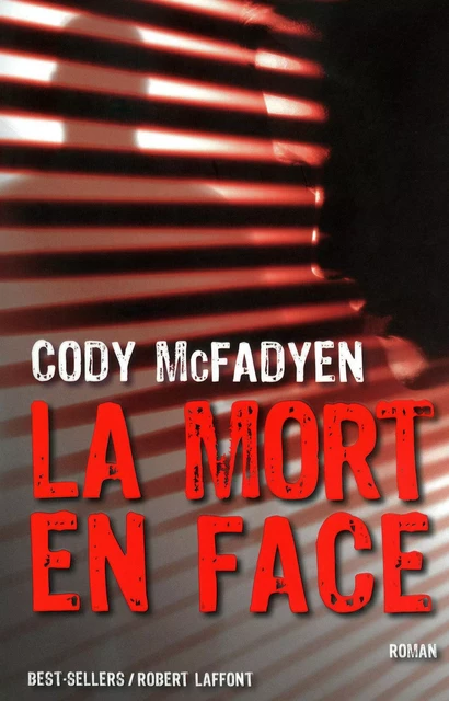 La Mort en face - Cody MacFadyen - Groupe Robert Laffont