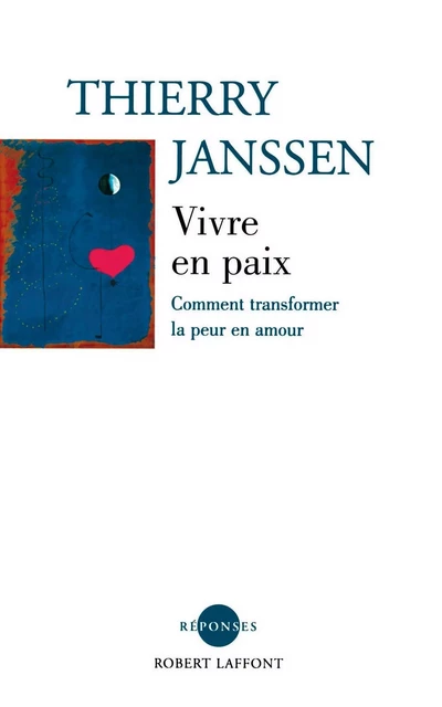 Vivre en paix - Thierry Janssen - Groupe Robert Laffont