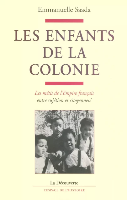 Les enfants de la colonie - Emmanuelle Saada - La Découverte