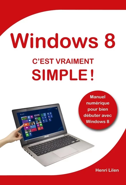 Windows 8 C'est vraiment simple - Henri Lilen - edi8