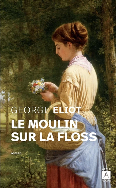 Le moulin sur la Floss - George Eliot - L'Archipel