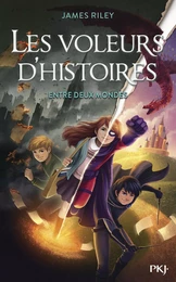 Les Voleurs d'histoires - Tome 05 : Entre deux mondes