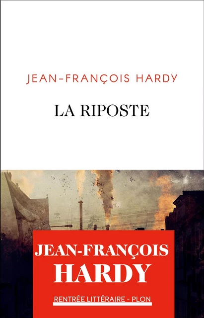 La Riposte - Jean-François Hardy - Place des éditeurs