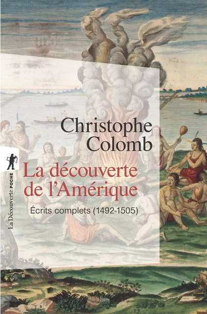 La découverte de l'Amérique - Christophe Colomb - LA DECOUVERTE