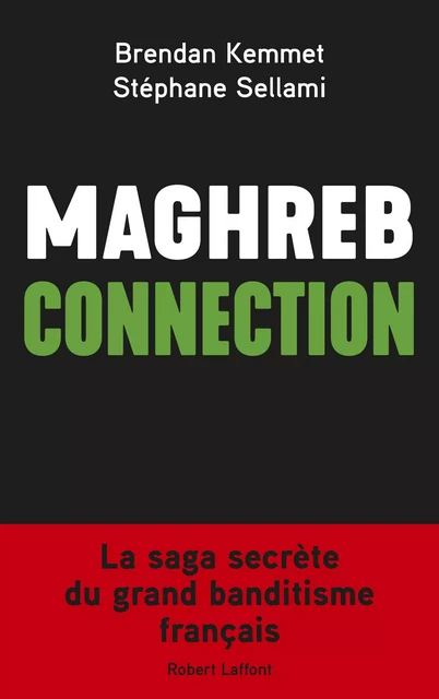 Maghreb connection - Brendan Kemmet, Stéphane Sellami - Groupe Robert Laffont