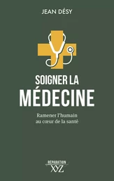 Soigner la médecine