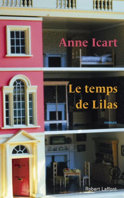 Le Temps de Lilas - Anne Icart - Groupe Robert Laffont