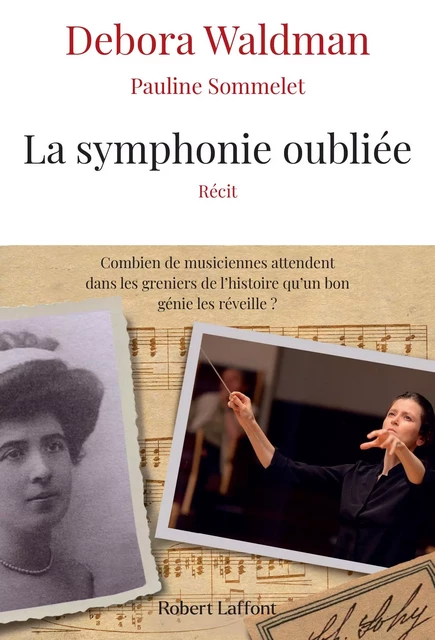 La Symphonie oubliée - Pauline Sommelet, Debora Waldman - Groupe Robert Laffont