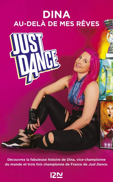 Just Dance : au-delà de mes rêves -  Dina - Univers Poche