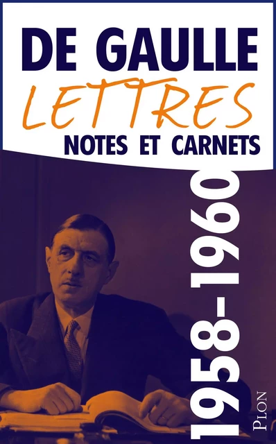 Lettres, notes et carnets, tome 8 : 1958-1960 - Charles de Gaulle - Place des éditeurs