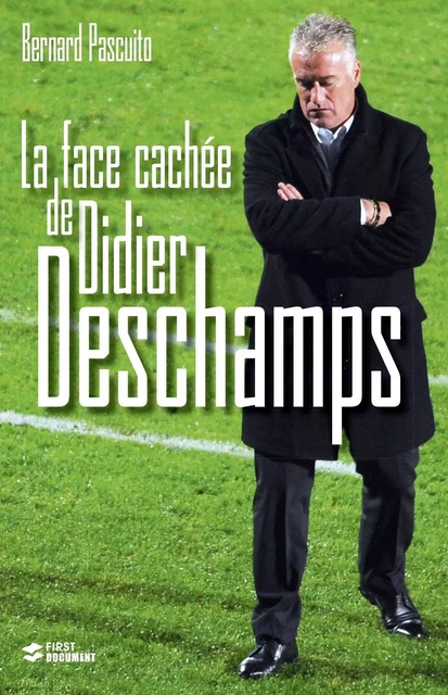 La face cachée de Didier Deschamps - Bernard Pascuito - edi8