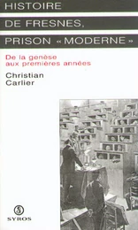 Histoire de Fresnes, prison "moderne" - De la genèse aux premières années