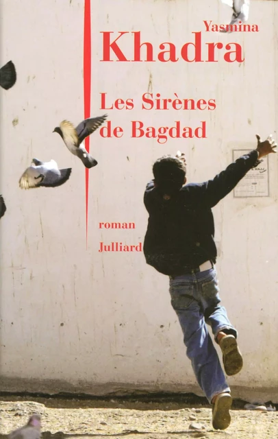 Les Sirènes de Bagdad - Yasmina Khadra - Groupe Robert Laffont