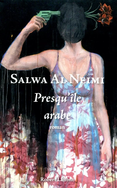 Presqu'île arabe - Salwa-al Neimi - Groupe Robert Laffont