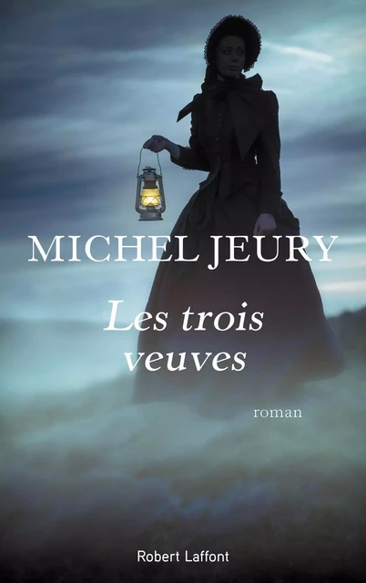 Les Trois Veuves - Michel Jeury - Groupe Robert Laffont