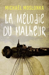 La mélodie du malheur