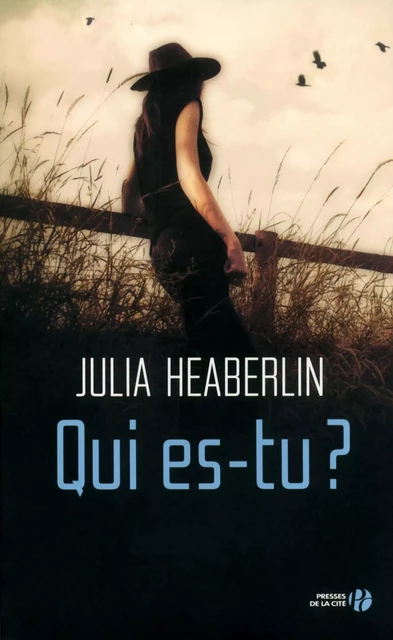 Qui es-tu ? - Julia Heaberlin - Place des éditeurs