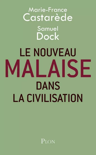 Le nouveau malaise dans la civilisation - Marie-France Castarède, Samuel Dock - Place des éditeurs