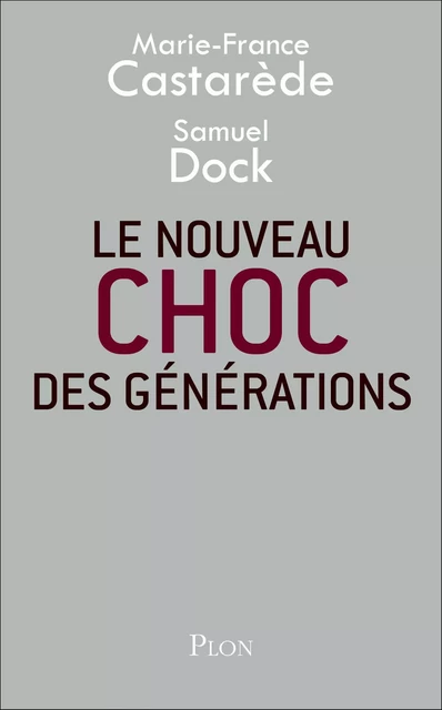 Le nouveau choc des générations - Marie-France Castarède, Samuel Dock - Place des éditeurs