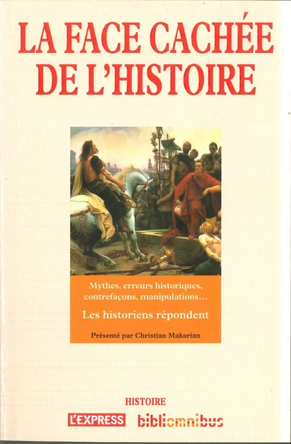 La Face cachée de l'Histoire - Christian Makarian - Place des éditeurs