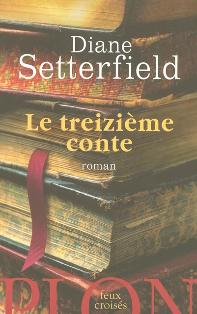 Le treizième conte - Diane SETTERFIELD - Place des éditeurs