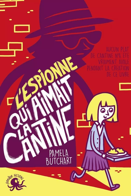 L'espionne qui aimait la cantine - Lecture roman jeunesse humour école - Dès 8 ans - Pamela Butchart - edi8