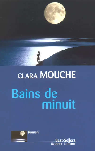 Bains de minuit - Clara Mouche - Groupe Robert Laffont