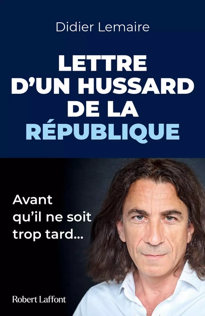 Lettre d'un hussard de la République - Didier Lemaire - Groupe Robert Laffont