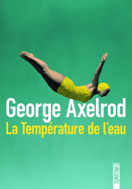 La Température de l'eau - George Axelrod - Sonatine