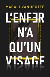 L'enfer n'a qu'un visage