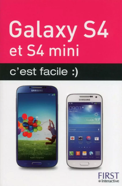 Galaxy S 4 et S 4 Mini c'est facile - Henri Lilen - edi8