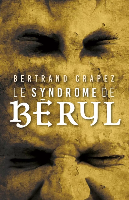 Le syndrome de Béryl - Bertrand Crapez - Faute de frappe