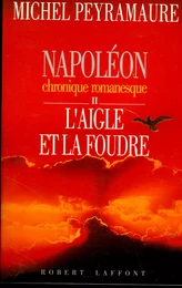 Napoléon, tome 2 : L'aigle et la foudre